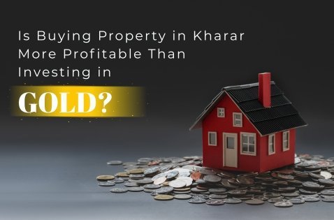 Is Buying Property in Kharar More Profitable Than Investing in Gold?